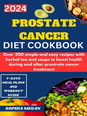 cover image of PROSTATE CANCER DIET COOKBOOK FOR THE NEWLY DIAGNOSED